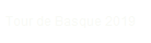 Tour de Basque 2019